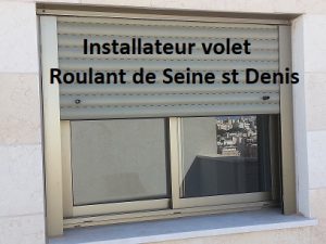 Installateur volet de Seine st Denis